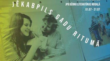 Izstāde „Jēkabpils gadu ritumā”
