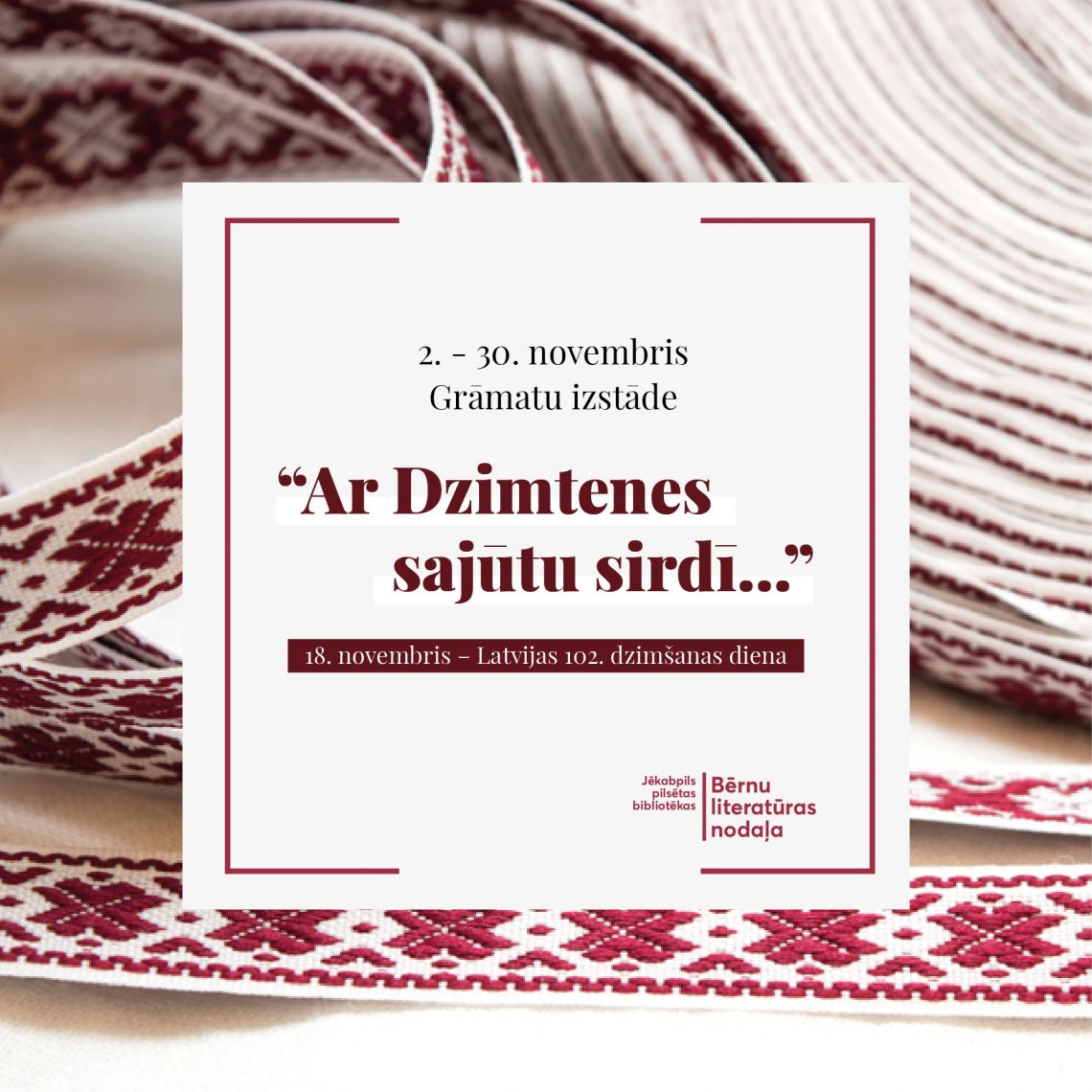 Grāmatu izstāde “Ar Dzimtenes sajūtu sirdī...” 