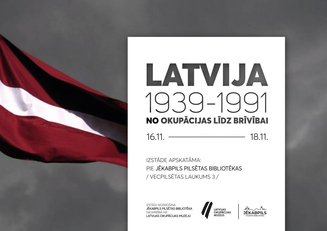 Izstāde “Latvija 1939-1991: no okupācijas līdz brīvībai”