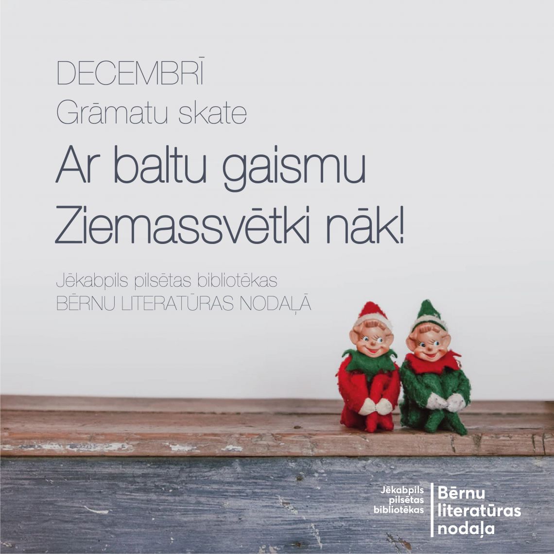 Grāmatu skate “Ar baltu gaismu Ziemassvētki nāk!”