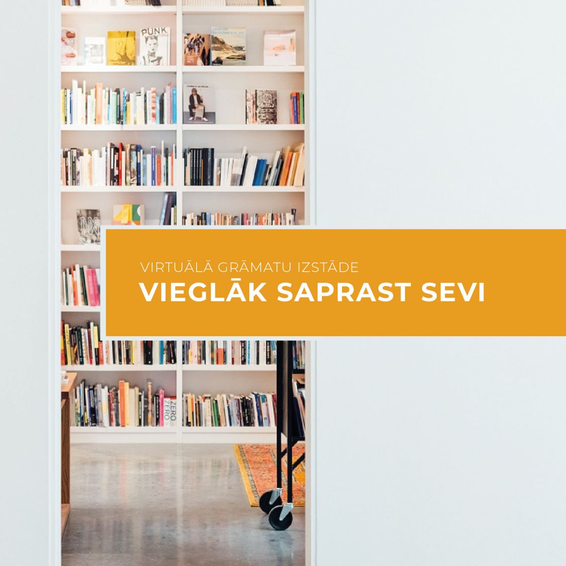 Virtuālā izstāde “Vieglāk saprast sevi”
