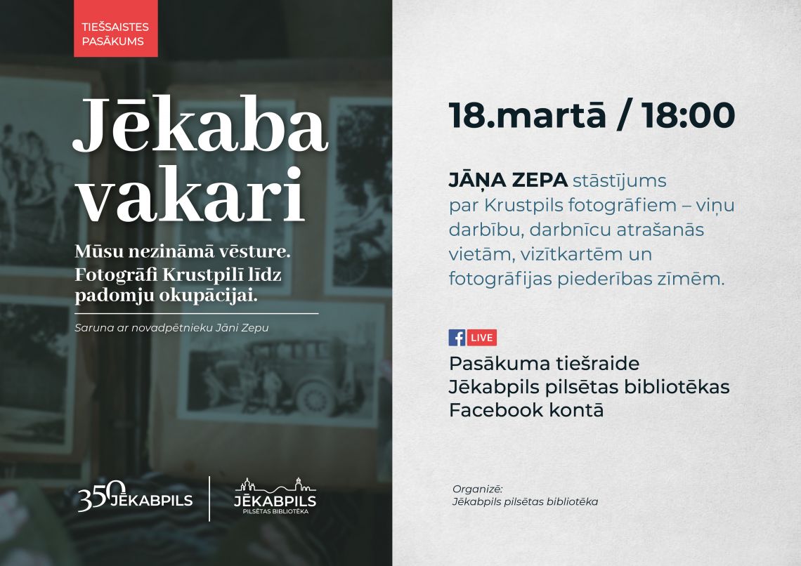 Jēkaba vakari. Mūsu nezināmā vēsture. Fotogrāfi Krustpilī līdz padomju okupācijai