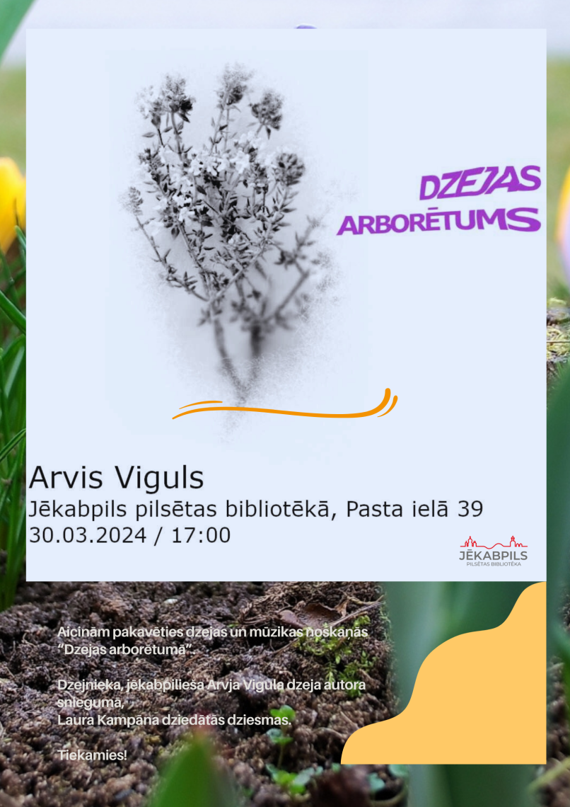 Dzejas un mūzikas cikls “Dzejas arborētums”. Dzejnieks Arvis Viguls