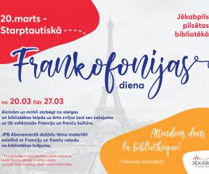 ATCELTS! Starptautiskā Frankofonijas diena (International Francophonie Day)