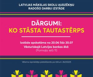 Latvijas mākslas skolu audzēkņu darbu izstāde “Dārgumi: ko stāsta tautastērps”