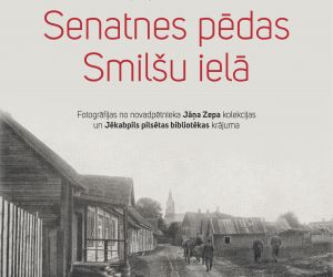 Fotogrāfiju izstāde “Senatnes pēdas Smilšu ielā”