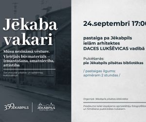 JĒKABA VAKARI. Mūsu nezināmā vēsture. Vietējais būvmateriāls – izmantošana, amatniecība, attīstība