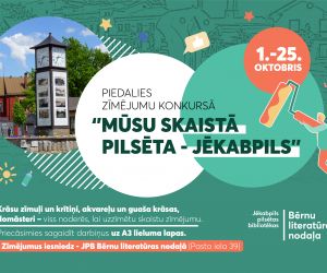 Zīmējumu konkurss “Mūsu skaistā pilsēta – Jēkabpils”	