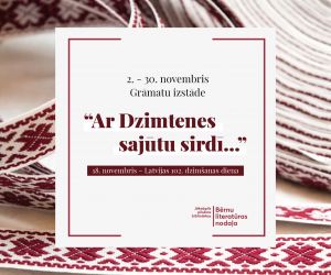 Grāmatu izstāde “Ar Dzimtenes sajūtu sirdī...” 