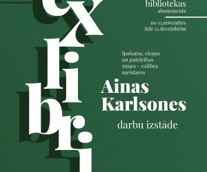 Īpašuma, cieņas un pateicības zīmes – exlibra meistares Ainas Karlsones darbu izstāde