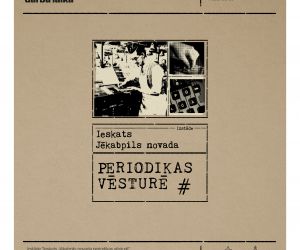 Izstāde IESKATS JEKABPILS NOVADA PERIODIKAS VĒSTURĒ