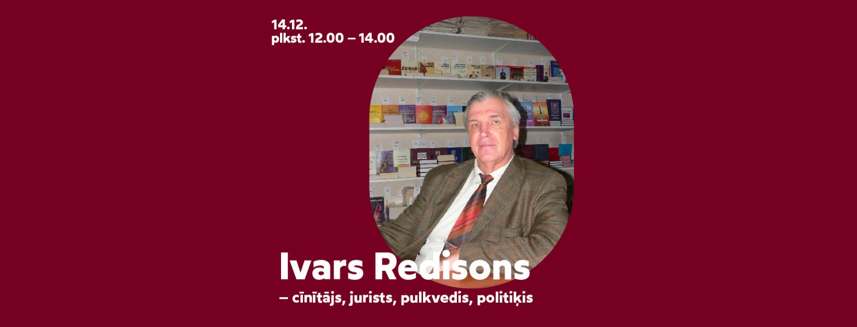 Tikšanās – Ivars Redisons, cīnītājs, jurists, pulkvedis, politiķis