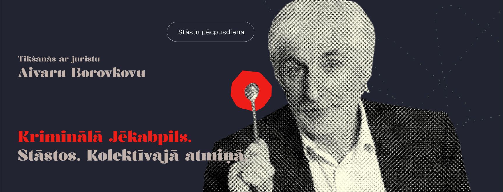 Tikšanās ar juristu Aivaru Borovkovu