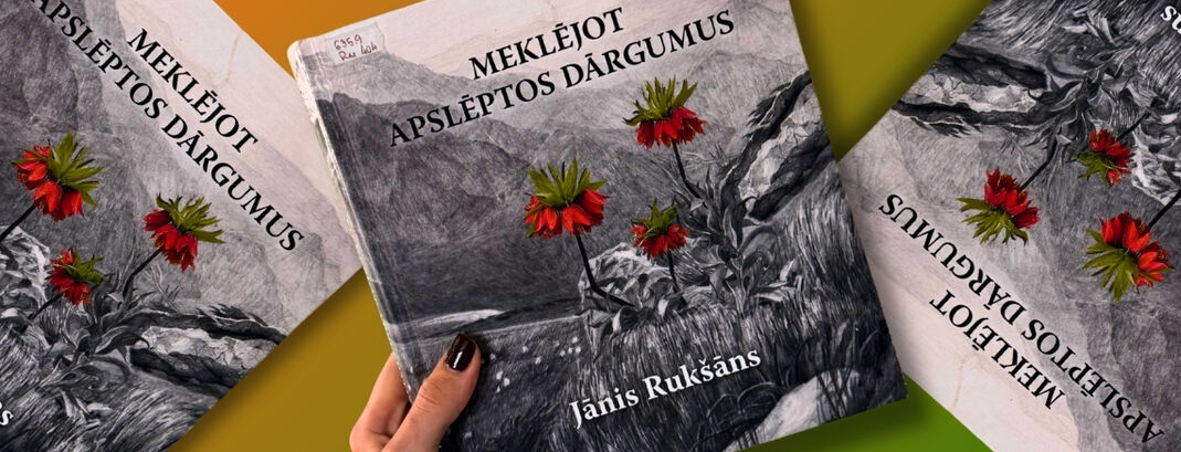 Vienas grāmatas izstāde “Grāmata – laikmeta lieciniece. Jānis Rukšāns. ”Meklējot apslēptos dārgumus””