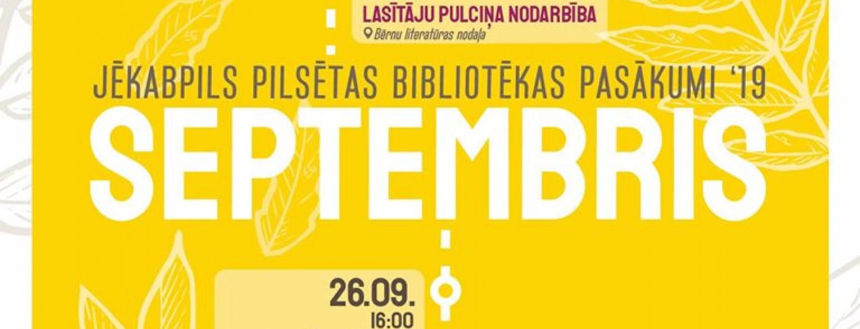 Pasākumi bibliotēkā SEPTEMBRĪ (2019)