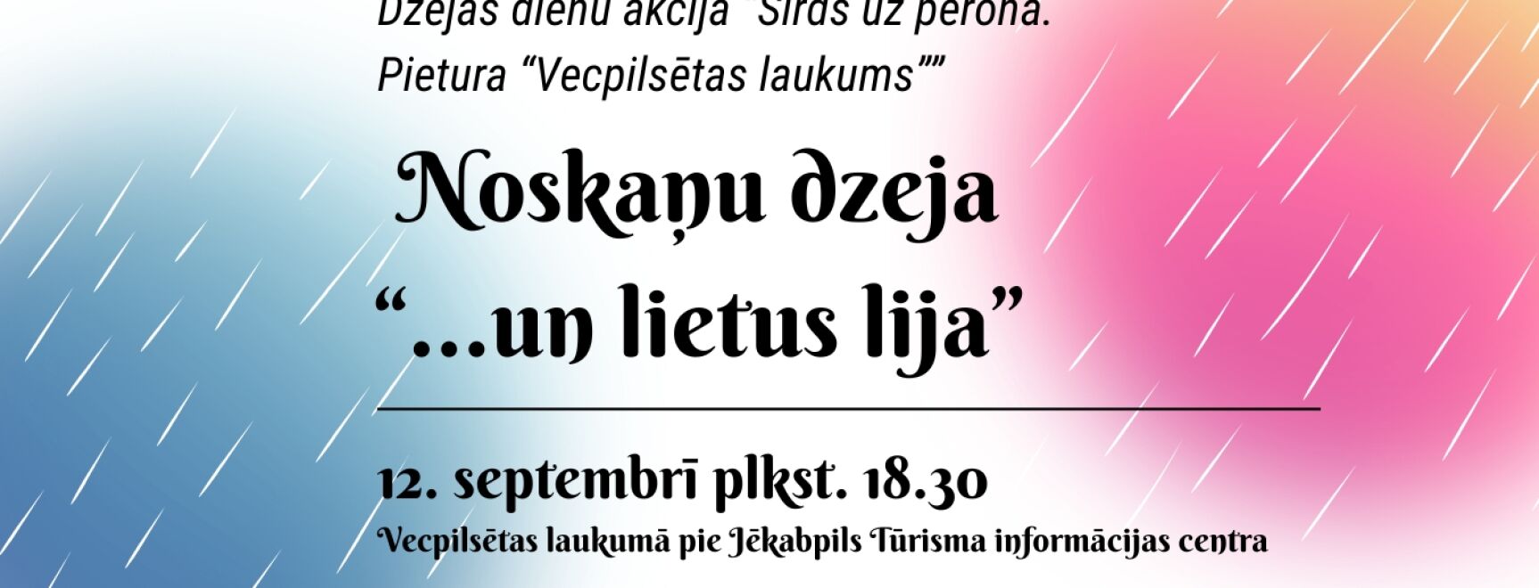 Dzejas dienu akcija “Sirds uz perona. Pietura “Vecpilsētas laukums””. Noskaņu dzeja “…un lietus lija”