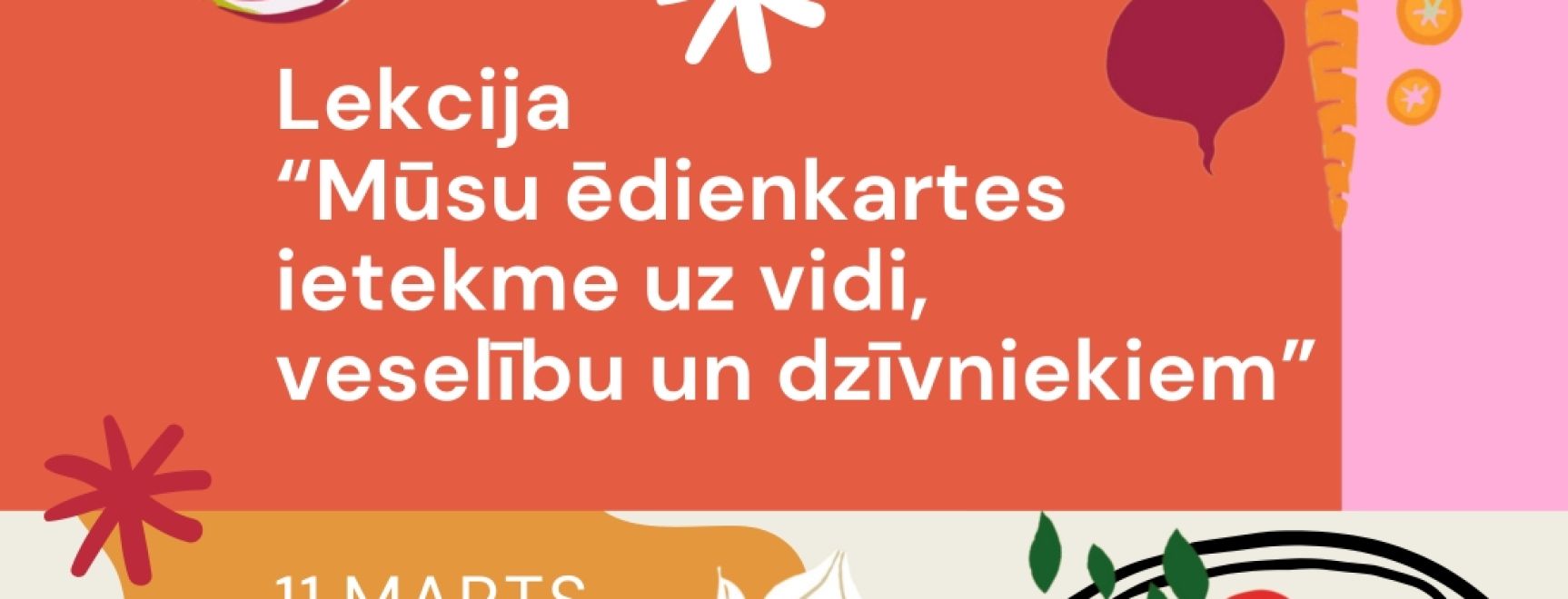 Lekcija “Mūsu ēdienkartes ietekme uz vidi, veselību un dzīvniekiem”