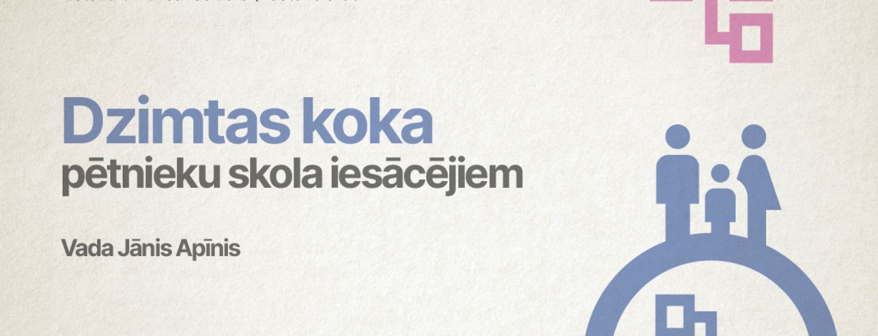 Dzimtas koka pētnieku skola iesācējiem