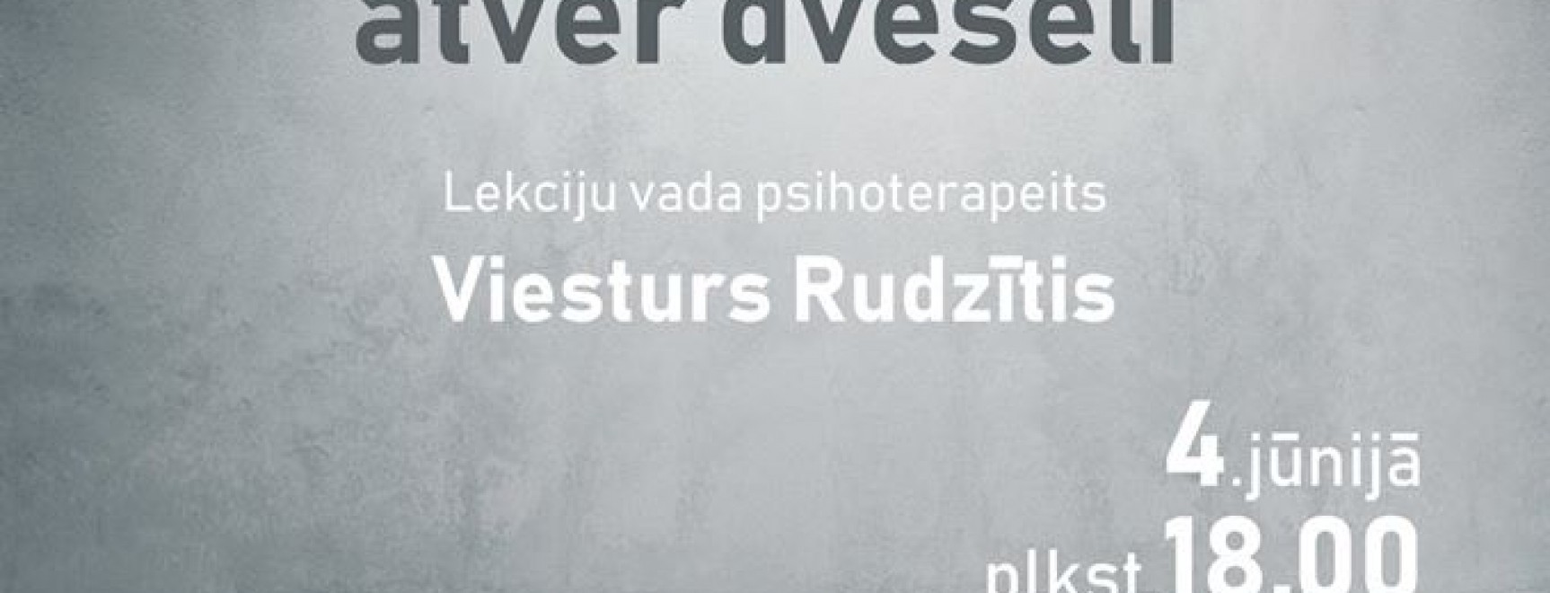 Tikšanās ar psihoterapeitu Viesturu Rudzīti