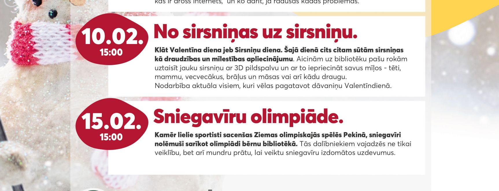 FEBRUĀRIS 2022 / Jēkabpils pilsētas bibliotēkas Bērnu un jauniešu apkalpošanas nodaļā.