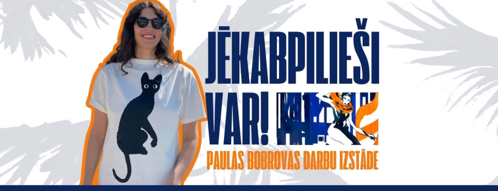 Mākslinieces Paulas Bobrovas darbu izstāde “Jēkabpilieši VAR!”
