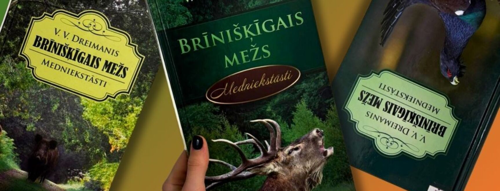 Grāmata - laikmeta lieciniece. Viesturs Valdis Dreimanis. Brīnišķīgais mežs. Medniekstāsti