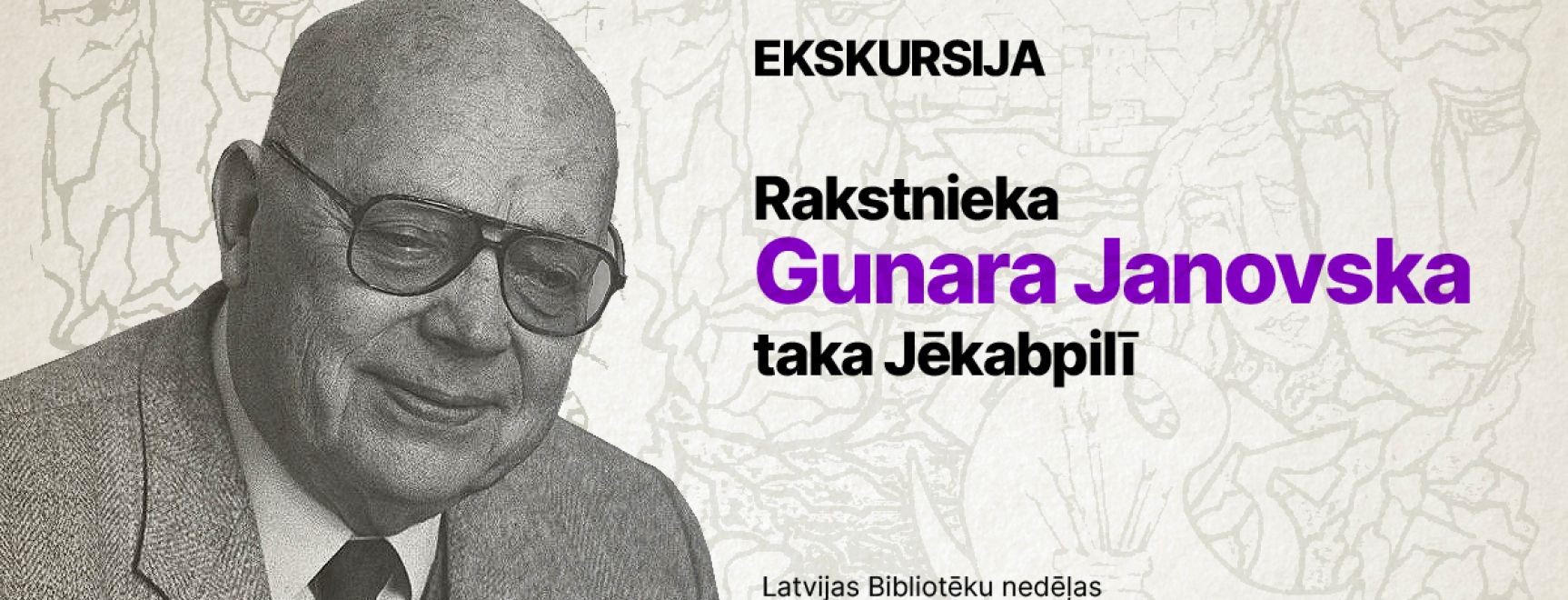 Ekskursija  “Rakstnieka Gunara Janovska taka Jēkabpilī”