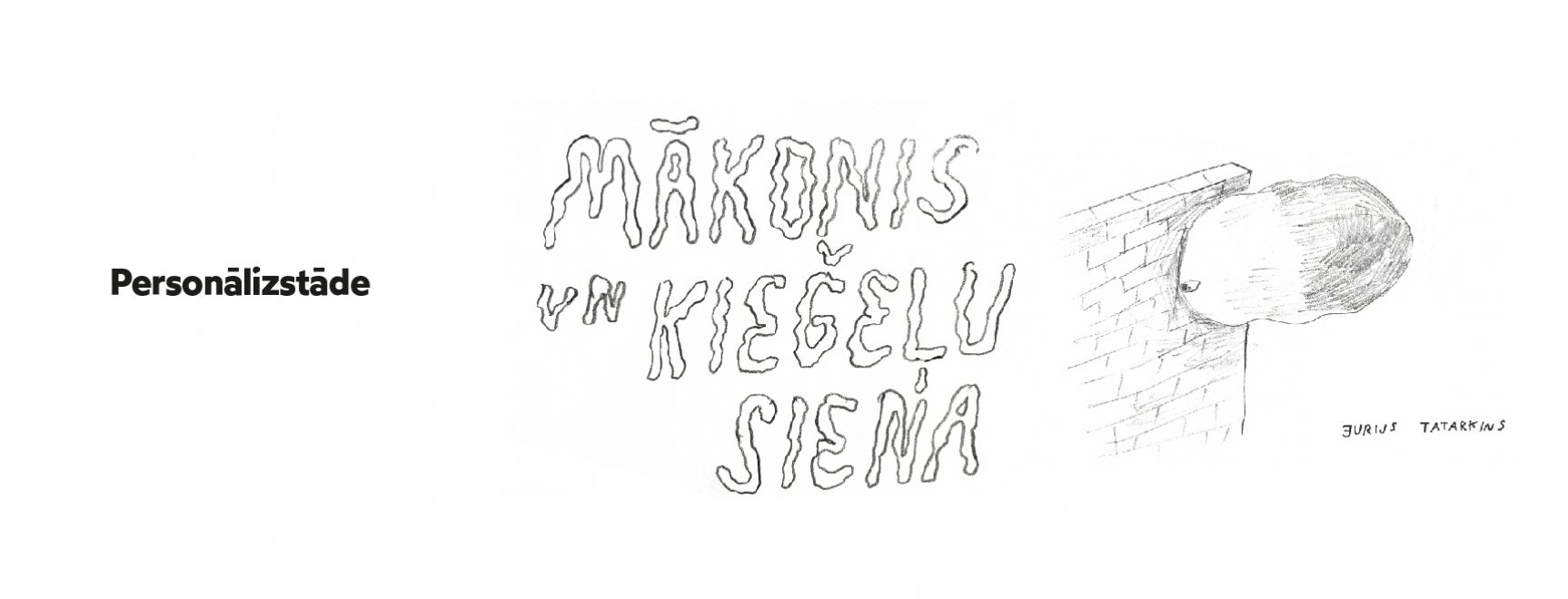 MĀKONIS UN ĶIEĢEĻU SIENA (izstāde pagarināta līdz 1.oktobrim)