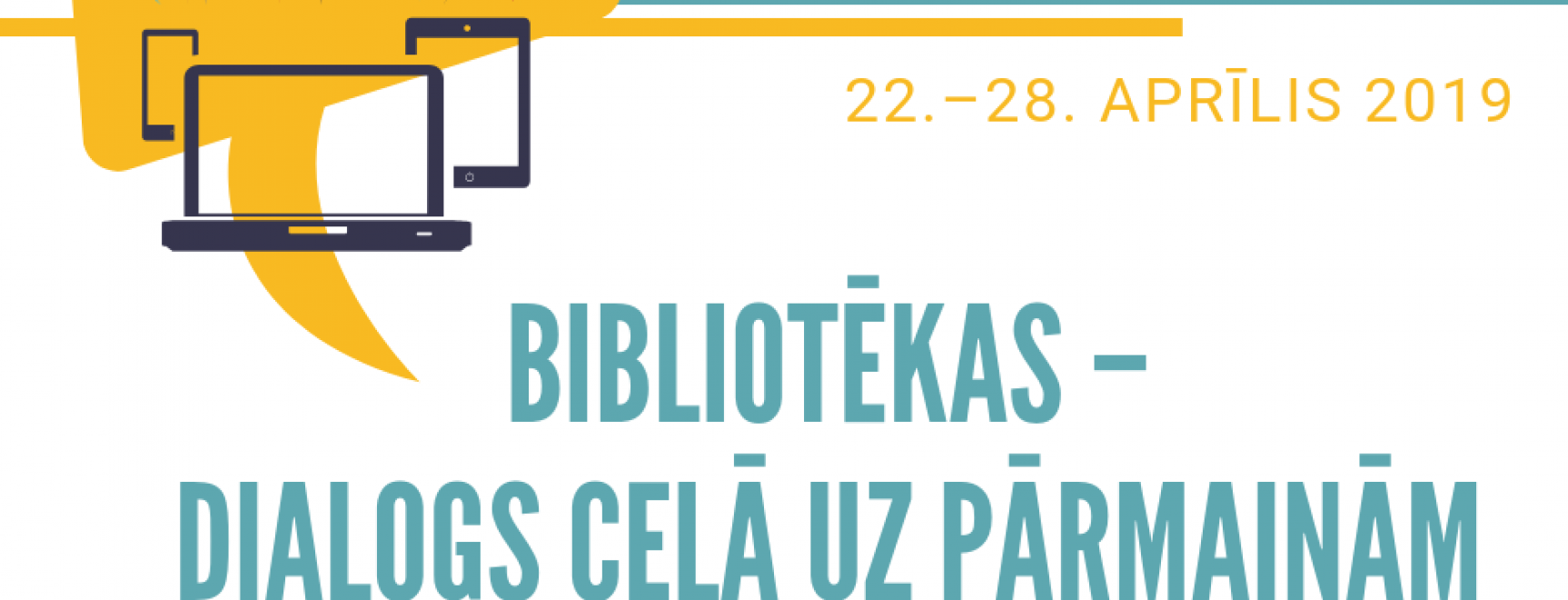 Bibliotēku nedēļa “Bibliotēkas – dialogs ceļā uz pārmaiņām”