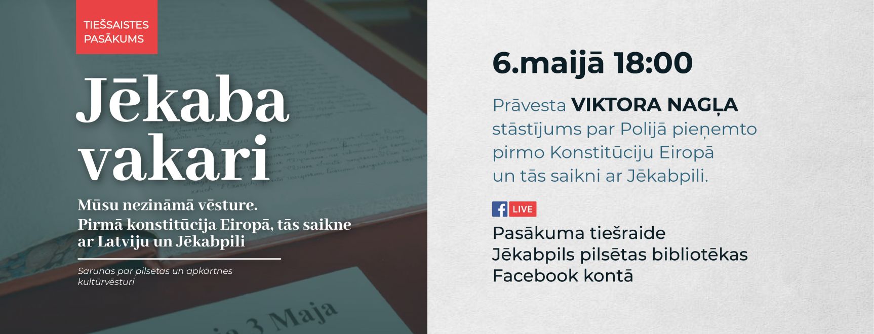 Jēkaba vakari. Nezināmā vēsture. “Pirmā konstitūcija Eiropā, tās saikne ar Latviju un Jēkabpili”