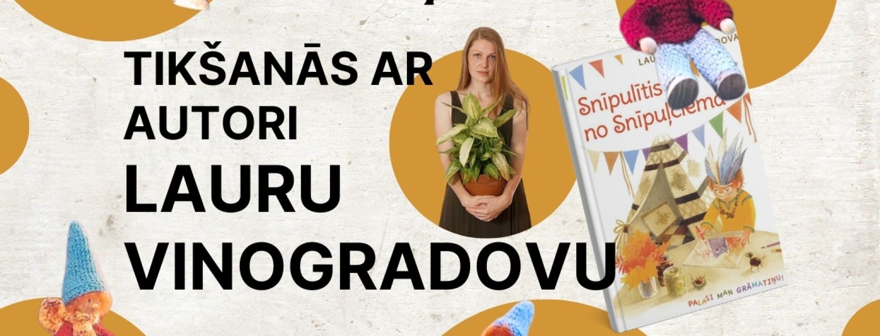 Radoša tikšanās ar rakstnieci Lauru Vinogradovu