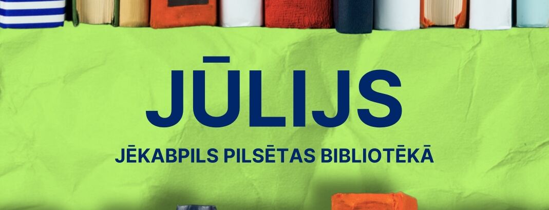 Jūlija mēnesis bibliotēkā!