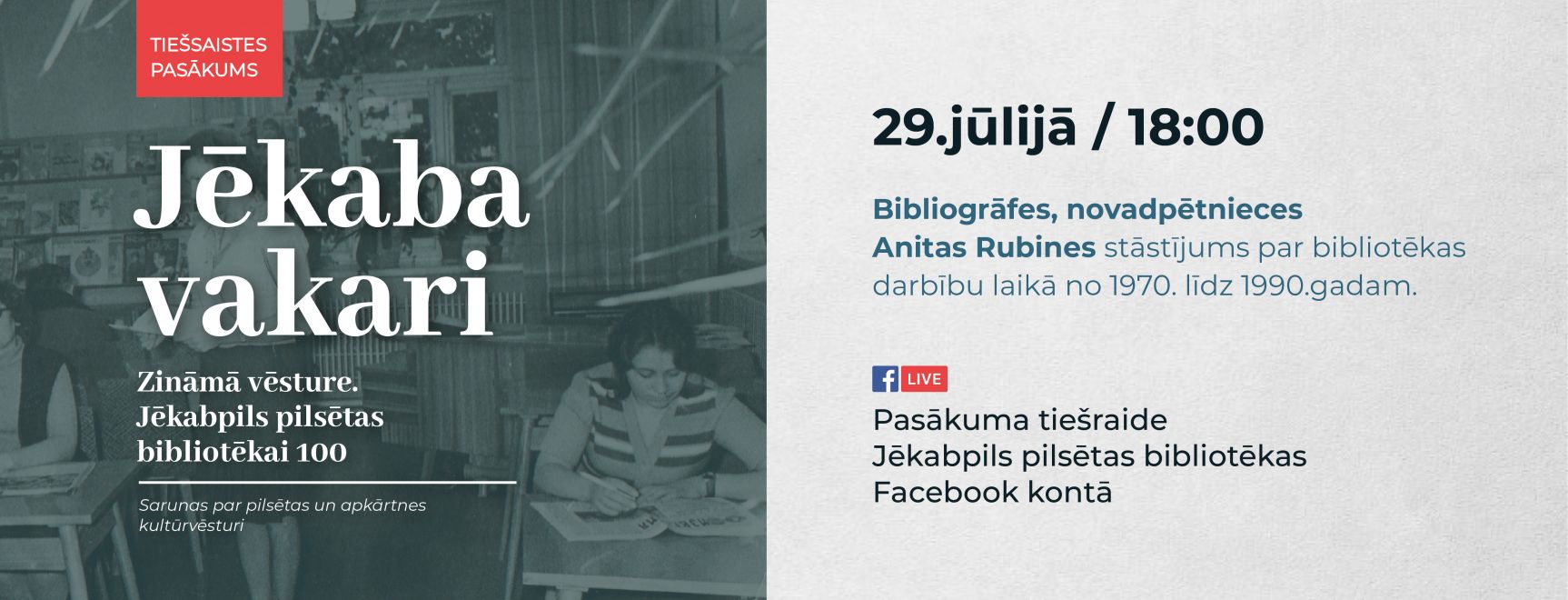 Jēkaba vakari. Zināmā vēsture. Jēkabpils pilsētas bibliotēkai 100. Turpinājums.