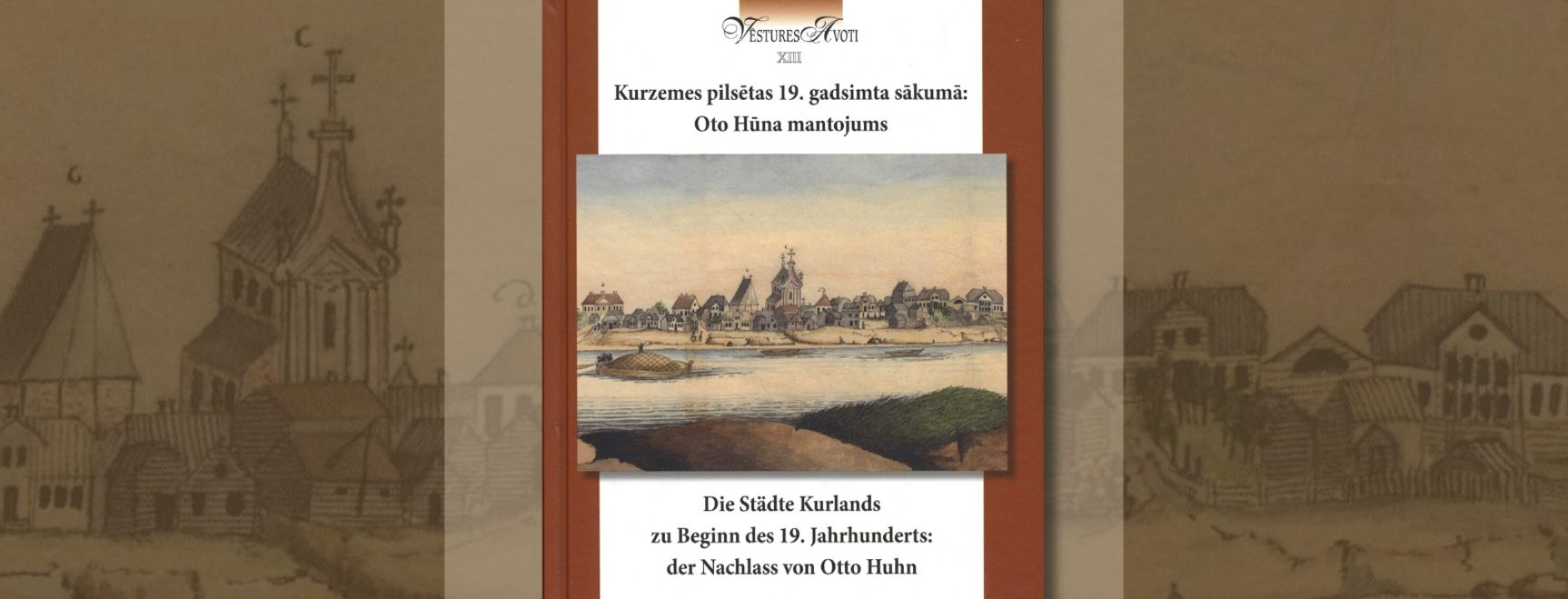 “Kurzemes pilsētas 19. gadsimta sākumā: Oto Hūna mantojums” prezentācija