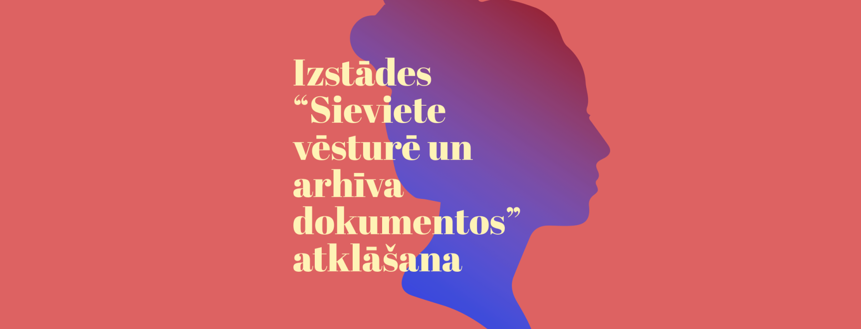 Izstādes “Sieviete vēsturē un arhīva dokumentos” atklāšana