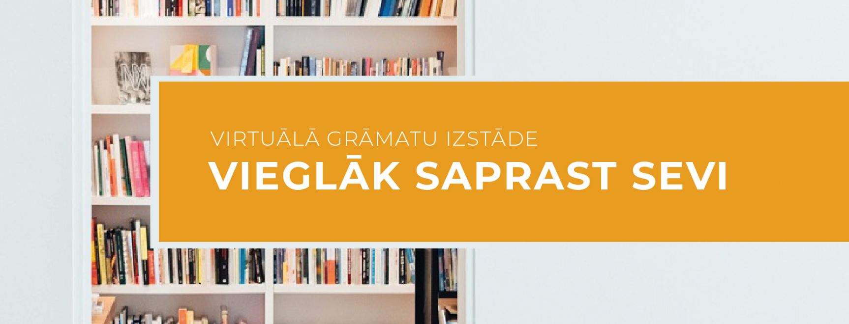 Virtuālā grāmatu izstāde “Vieglāk saprast sevi”
