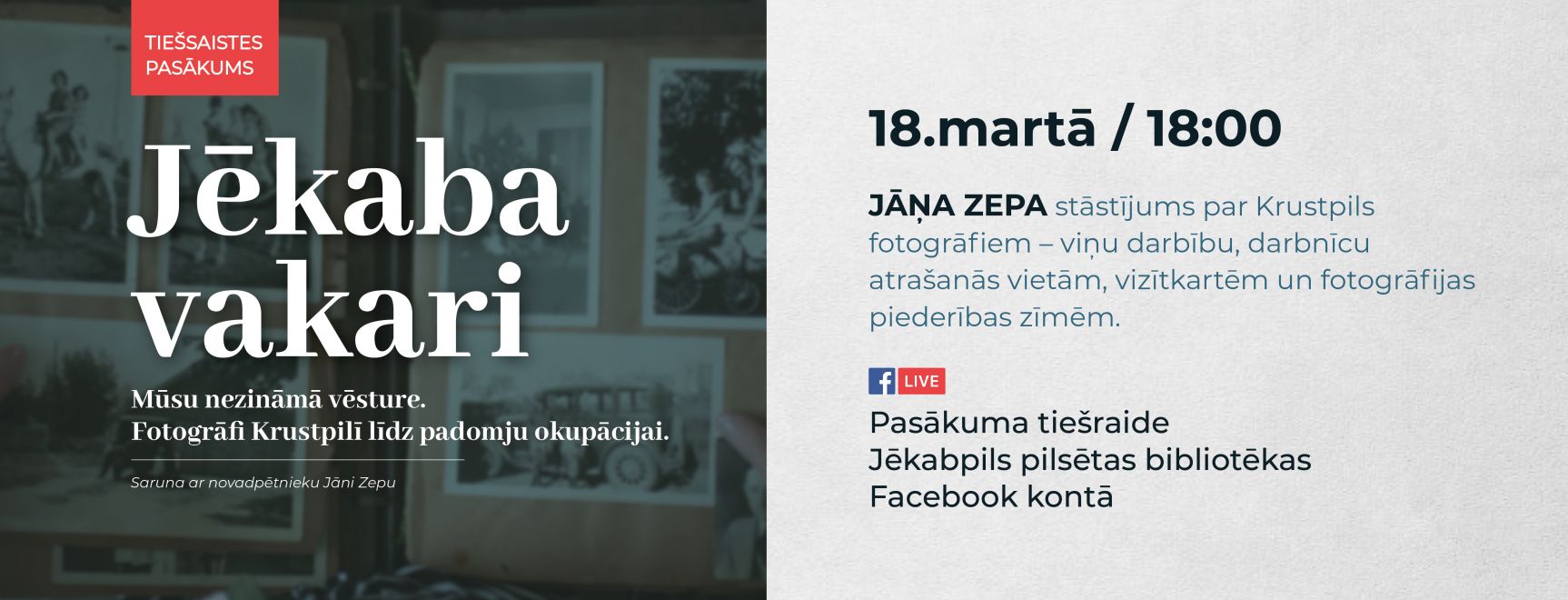 TIEŠSAISTES PASĀKUMS. Jēkaba vakari. Fotogrāfi Krustpilī līdz padomju okupācijai
