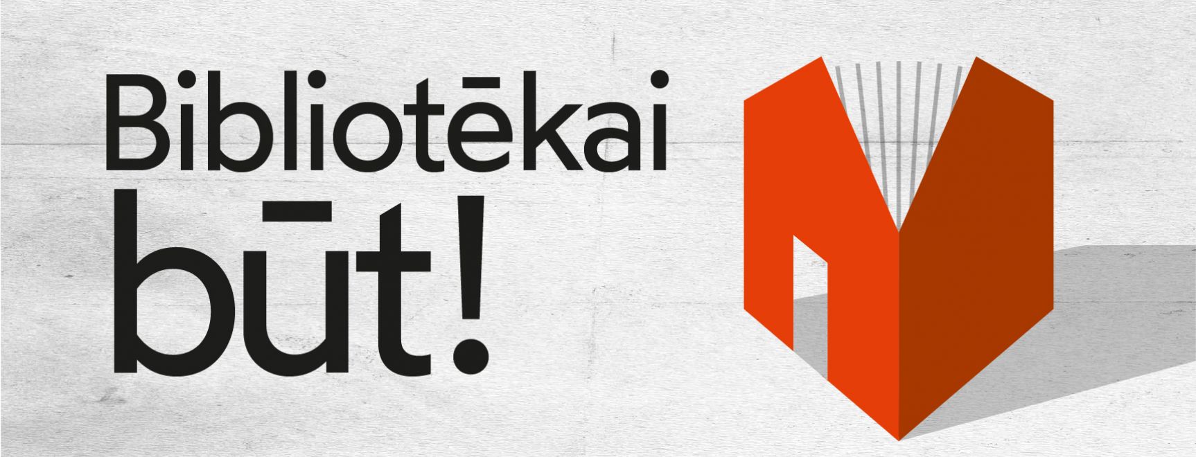 BIBLIOTĒKAI BŪT!  Jaunās Jēkabpils pilsētas bibliotēkas ēkas metu izstāde.
