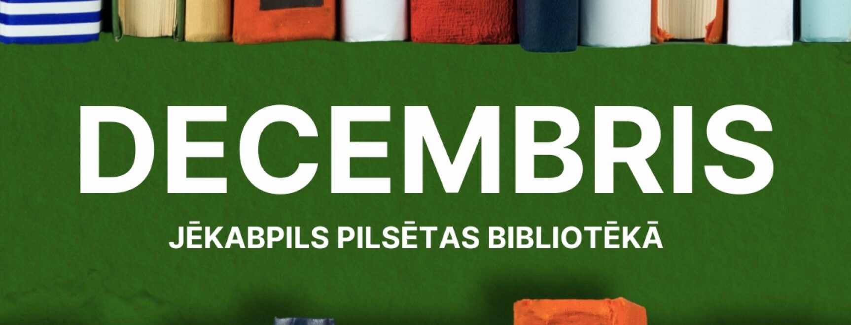 Decembra mēnesis bibliotēkā!