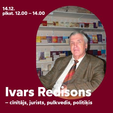 Tikšanās – Ivars Redisons, cīnītājs, jurists, pulkvedis, politiķis