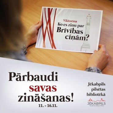 Viktorīna “Ko es zinu par Brīvības cīņām?”.