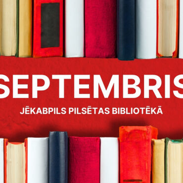 Pasākumi un izstādes septembrī