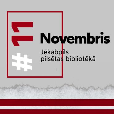 NOVEMBRA PASĀKUMI BIBLIOTĒKĀ