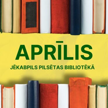 Aprīļa mēnesis bibliotēkā!
