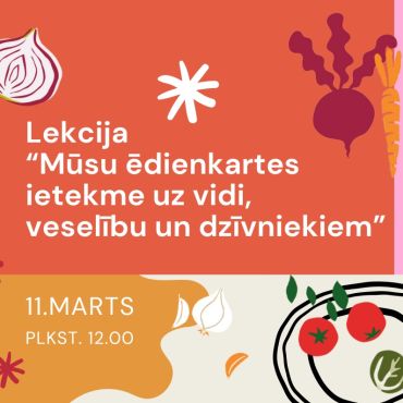 Lekcija “Mūsu ēdienkartes ietekme uz vidi, veselību un dzīvniekiem”
