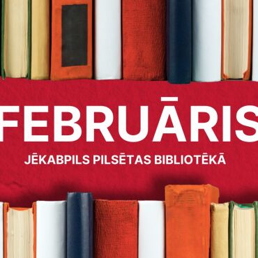 Februāra mēnesis bibliotēkā!
