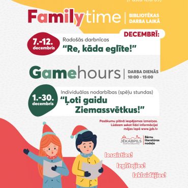 Family time un Game hours aktivitātes DECEMBRĪ