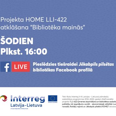 INFORMĀCIJA: projekta HOME LLI-422 atklāšana būs vērojama tiešraidē