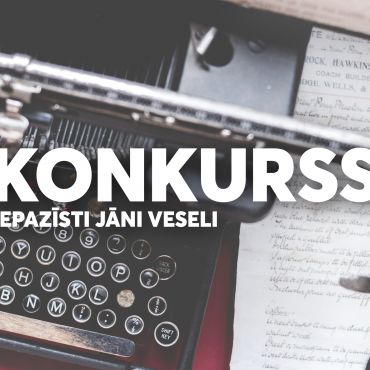 KONKURSS “IEPAZĪSTI JĀNI VESELI!”