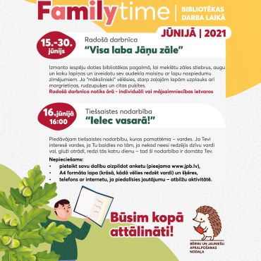 Family time aktivitātes JŪNIJĀ / 2021